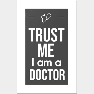 Trust me, I am a doctor Posters and Art